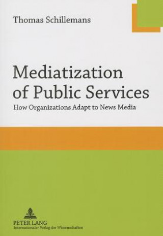 Carte Mediatization of Public Services Thomas Schillemans