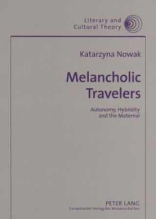 Buch Melancholic Travelers Katarzyna Nowak