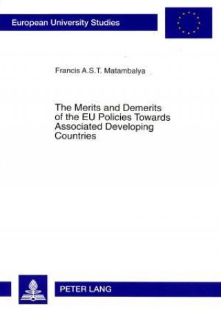 Carte Merits and Demerits of the EU Policies Towards Associated Developing Countries Francis A. S. T. Matambalya