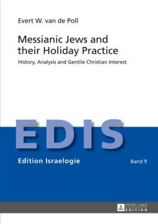 Kniha Messianic Jews and their Holiday Practice Evert W. Van De Poll
