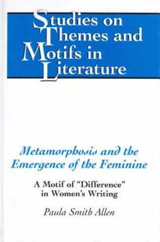 Carte Metamorphosis and the Emergence of the Feminine Paula Smith Allen