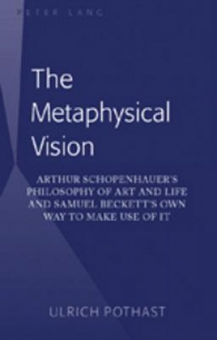 Knjiga Metaphysical Vision Ulrich Pothast