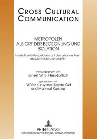 Książka Metropolen als Ort der Begegnung und Isolation Ernest W. B. Hess-Lüttich