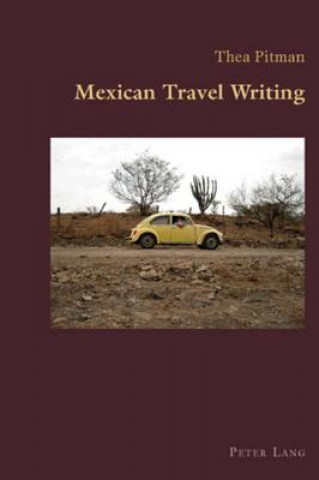 Kniha Mexican Travel Writing Thea Pitman