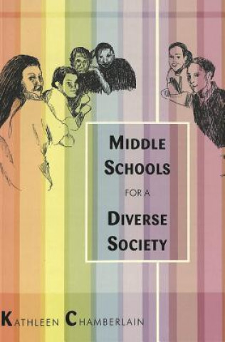 Książka Middle Schools for a Diverse Society Kathleen P. Chamberlain