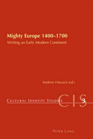 Carte Mighty Europe, 1400-1700 Andrew Hiscock