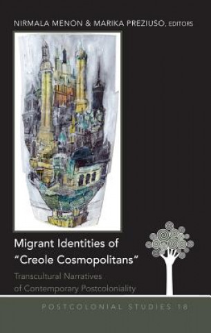 Livre Migrant Identities of "Creole Cosmopolitans" Nirmala Menon