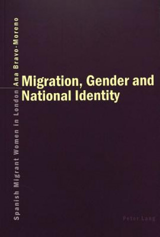 Carte Migration, Gender and National Identity Ana Bravo-Moreno