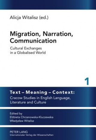 Könyv Migration, Narration, Communication Alicja Witalisz