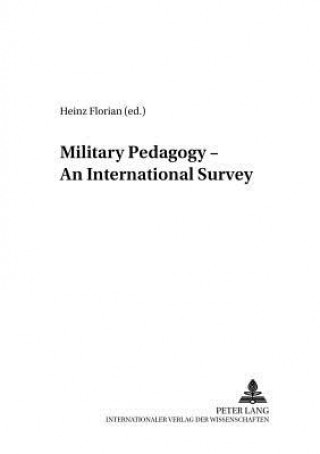 Kniha Military Pedagogy - An International Survey Heinz Florian