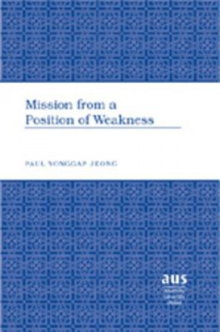 Book Mission from a Position of Weakness Paul Yonggap Jeong