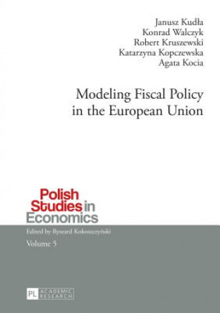 Książka Modeling Fiscal Policy in the European Union Janusz Kudla