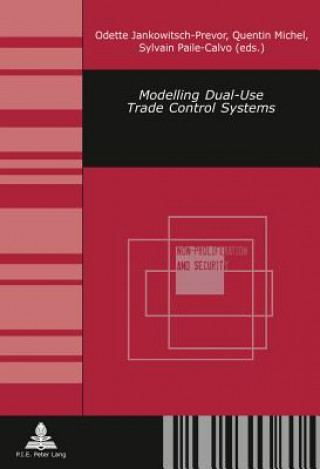Kniha Modelling Dual-Use Trade Control Systems Odette Jankowitsch-Prevor