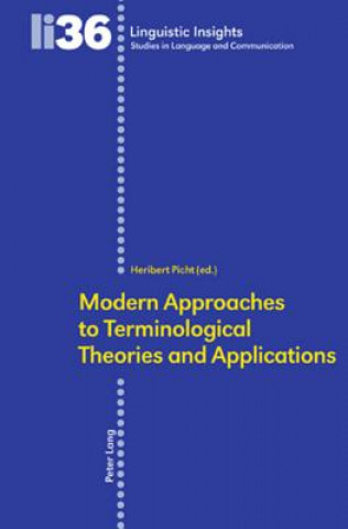 Kniha Modern Approaches to Terminological Theories and Applications Heribert Picht