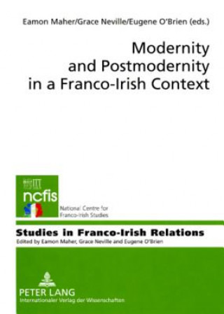 Książka Modernity and Postmodernity in a Franco-Irish Context Eamon Maher