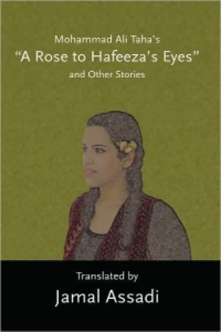 Carte Mohammad Ali Taha's "A Rose to Hafeeza's Eyes" and Other Stories Mohammad Ali Taha