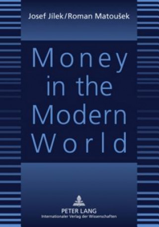 Kniha Money in the Modern World Josef Jilek