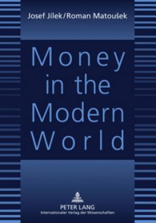 Książka Money in the Modern World Josef Jilek