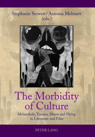 Buch Morbidity of Culture Stephanie Siewert