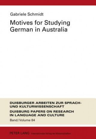 Książka Motives for Studying German in Australia Gabriele Schmidt