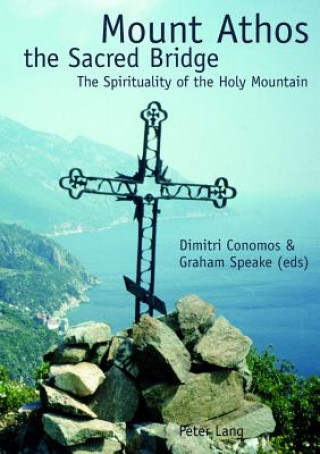 Carte Mount Athos the Sacred Bridge Dimitri Conomos