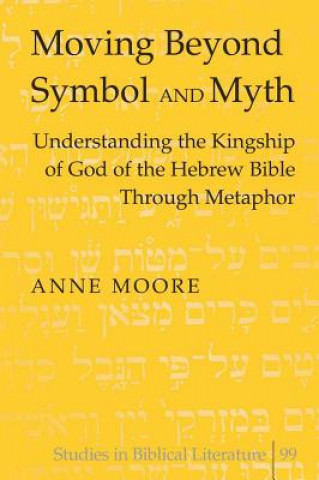 Kniha Moving Beyond Symbol and Myth Anne Moore