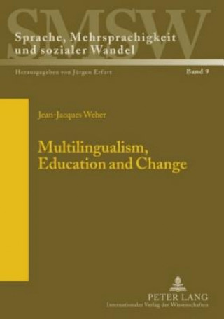 Libro Multilingualism, Education and Change Jean Jacques Weber