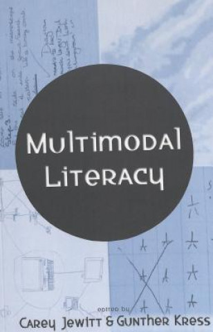 Kniha Multimodal Literacy Carey Jewitt