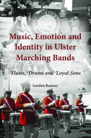 Carte Music, Emotion and Identity in Ulster Marching Bands Gordon Ramsey