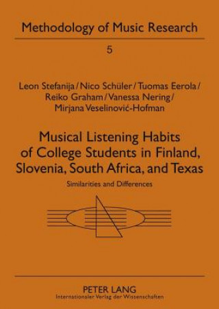 Kniha Musical Listening Habits of College Students in Finland, Slovenia, South Africa, and Texas Leon Stefanija