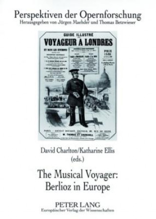 Kniha Musical Voyager: Berlioz in Europe David Charlton