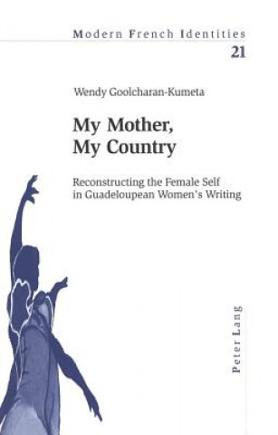 Kniha My Mother, My Country Wendy Goolcharan-Kumeta