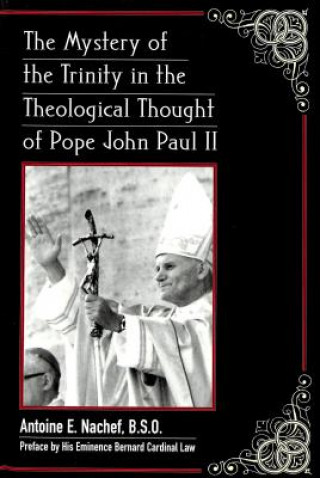 Libro Mystery of the Trinity in the Theological Thought of Pope John Paul II Antoine E Nachef