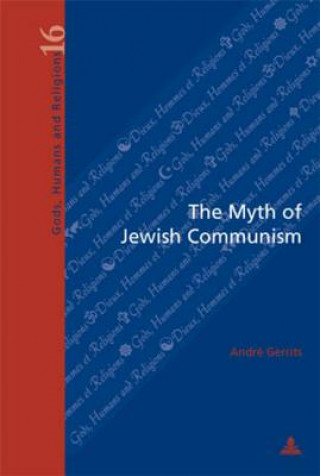 Carte Myth of Jewish Communism Andre Gerrits