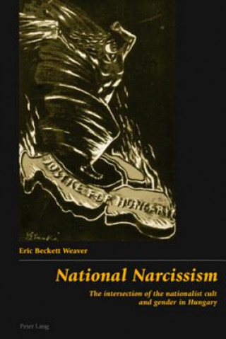 Kniha National Narcissism Eric Beckett Weaver