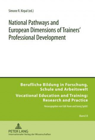 Book National Pathways and European Dimensions of Trainers' Professional Development Simone R. Kirpal