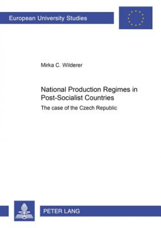 Książka National Production Regimes in Post-Socialist Countries Mirka C. Wilderer