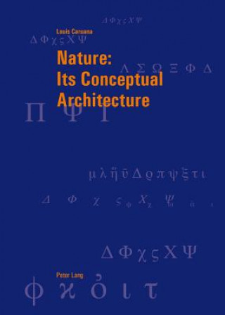 Książka Nature: Its Conceptual Architecture Louis Caruana