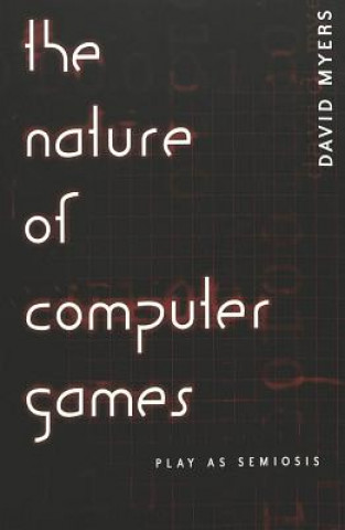 Carte Nature of Computer Games David Myers