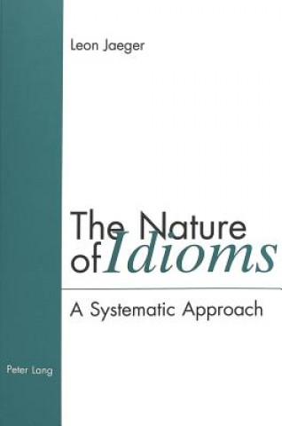 Knjiga Nature of Idioms L.G. Jaeger