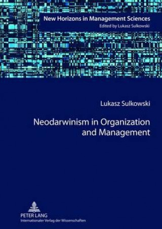 Könyv Neodarwinism in Organization and Management Lukasz Sulkowski