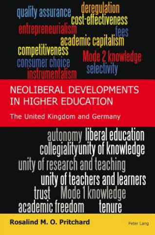 Carte Neoliberal Developments in Higher Education Rosalind M. O. Pritchard