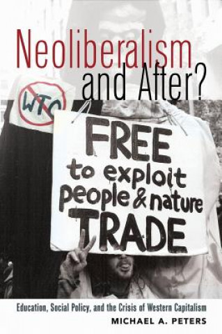 Carte Neoliberalism and After? Michael A. Peters