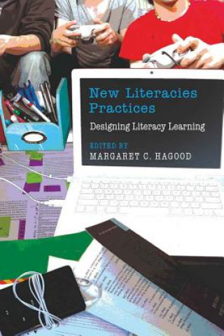 Carte New Literacies Practices Margaret C. Hagood