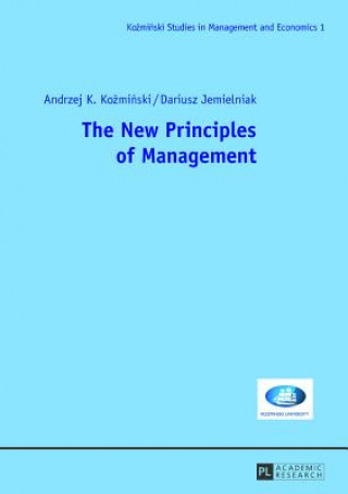 Carte New Principles of Management Andrzej K. Kozminski