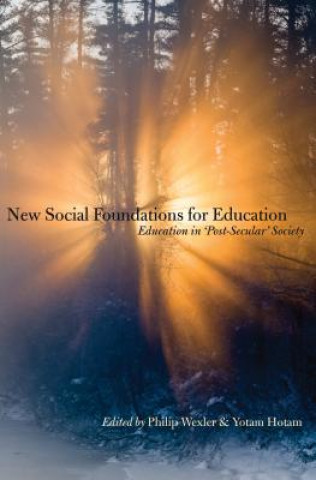 Livre New Social Foundations for Education Philip Wexler