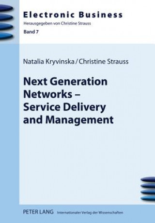 Carte Next Generation Networks - Service Delivery and Management Natalia Kryvinska