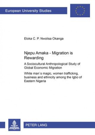 Książka Njepu Amaka - Migration is Rewarding Eloka C. P. Okanga Nwolisa