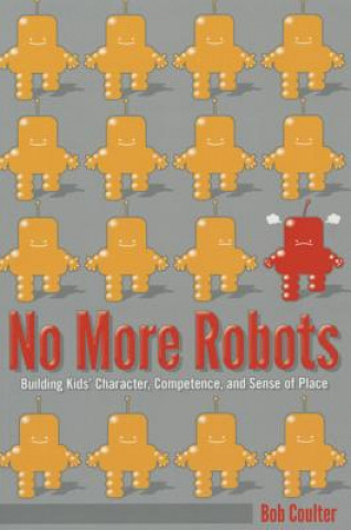 Книга No More Robots Bob Coulter