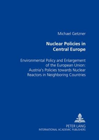 Knjiga Nuclear Policies in Central Europe Michael Getzner